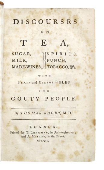 SHORT, THOMAS. Discourses on Tea, Sugar, Milk, Made-Wines, Spirits, Punch, Tobacco, &c.  1750